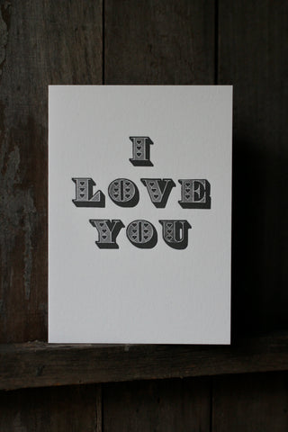 I Love You. Letterpress Greeting Card