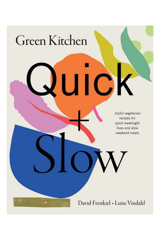GREEN KITCHEN Quick + Slow