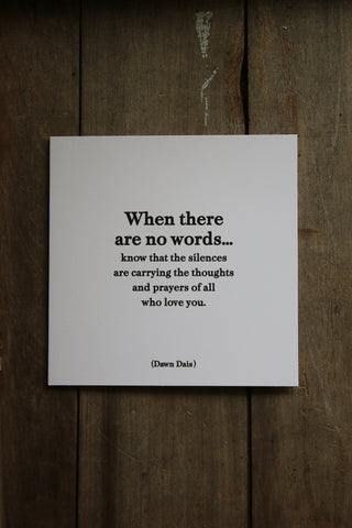 Quotable Card - When there are no words...