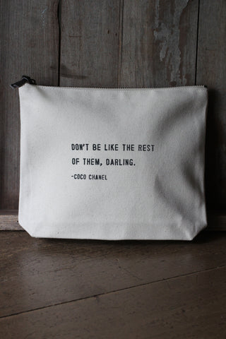 Don't Be Like The Rest Of Them (Coco Chanel) | Canvas Zip Bag