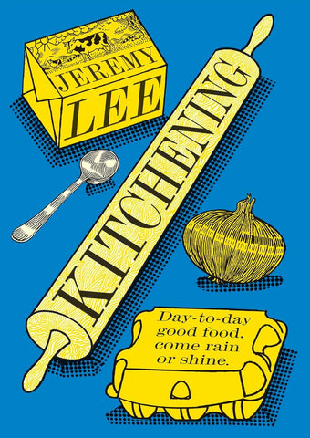 KITCHENING: DAY TO DAY GOOD FOOD