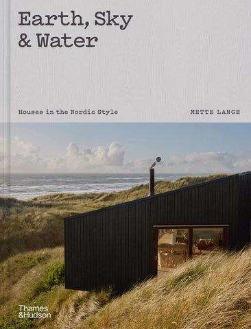 EARTH SKY AND WATER: HOUSES IN THE NORDIC STYLE