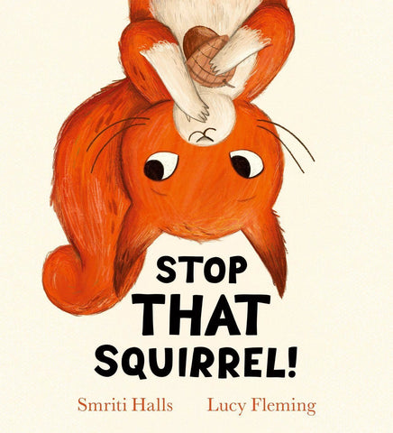STOP THAT SQUIRREL