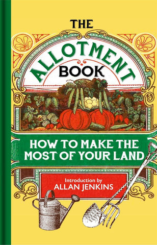 ALLOTMENT BOOK: HOW TO MAKE THE MOST OF YOUR LAND
