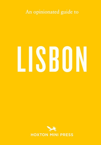 OPINIONATED GUIDE TO LISBON