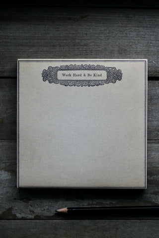 Work Hard & Be Kind - Small Notepad