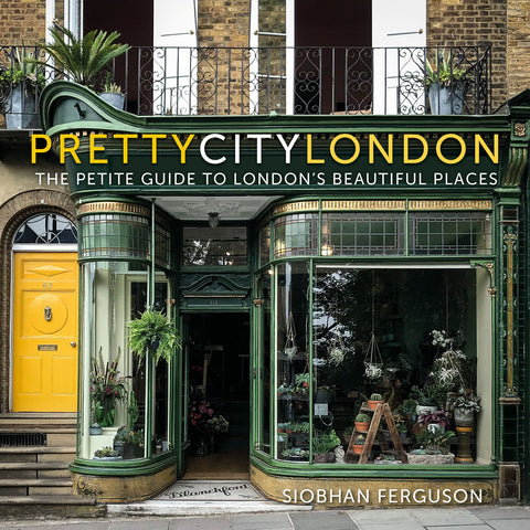 PRETTY CITY LONDON: THE PETITE GUIDE