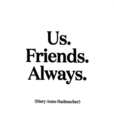 Quotable Card - Us Friends always