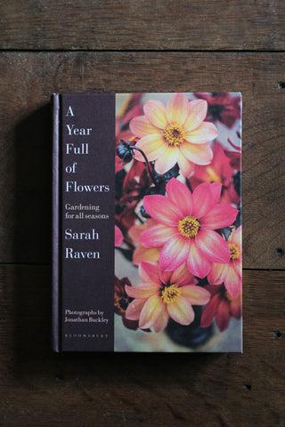 A YEAR FULL OF FLOWERS | Sarah Raven