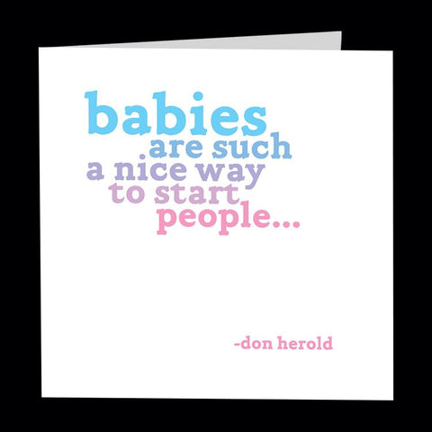 Quotable Card - Babies are such a nice...