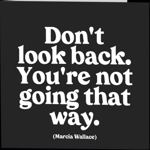 Quotable Card -   don't look back