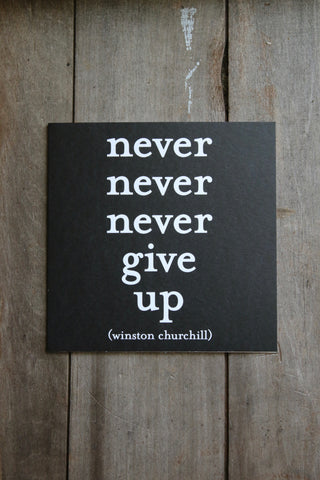 Quotable Card -  Never Give Up