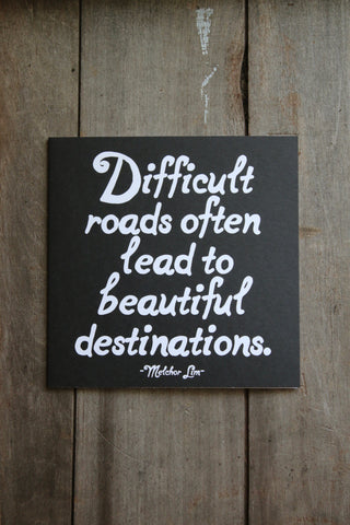 Quotable Card -  difficult roads