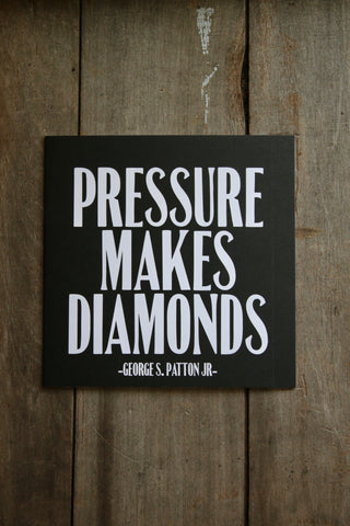 Quotable Card - Pressure Makes Diamonds